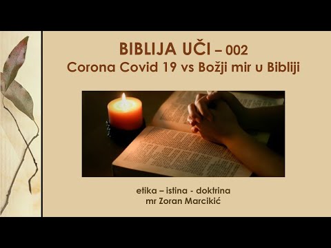 Biblija uči - 002 Korona Covid 19 vs Božji mir u Bibliji - Bog daje mir u poslednjim vremenima