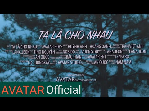 Ta là cho nhau - Avatar Boys