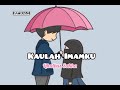 Kaulah Imamku Lirik Qhutbus Sakha