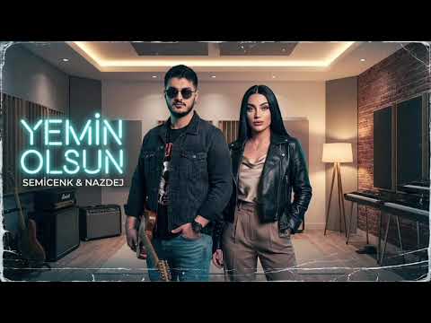 Semicenk & Naz Dej - Yemin Olsun