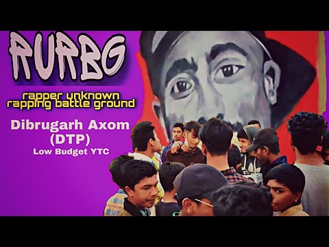 RURBG rapper unknown rapping battle groundrugarh Assam (DTP)