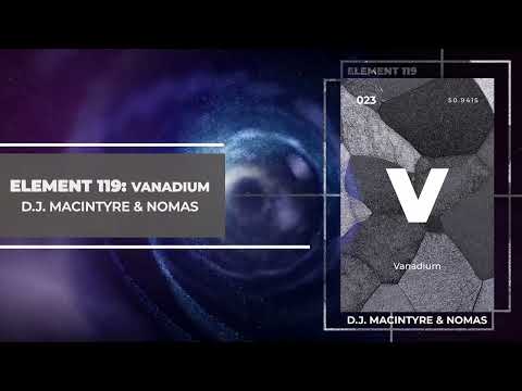 D.J. MacIntyre & Nomas - Element 119: Vanadium