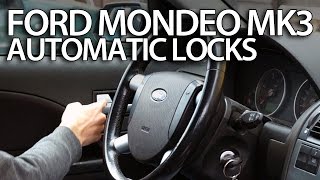 How to activate automatic locking Ford Mondeo MK3 (anti hijack safety feature)