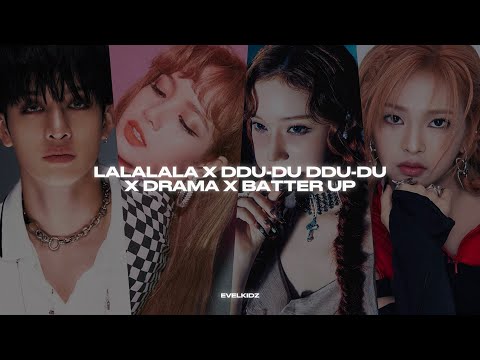 lalalala x ddu-du ddu-du x drama x batter up by @evelkidz