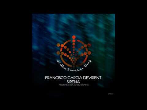 Francisco Garcia Devrient - Sirena (Original Mix)