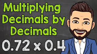 Multiply a Decimal by a Decimal | Math with Mr. J