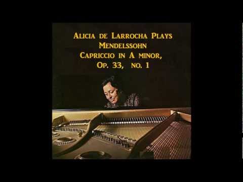 Alicia de Larrocha plays Mendelsshon - Capriccio, Op.33, No.1