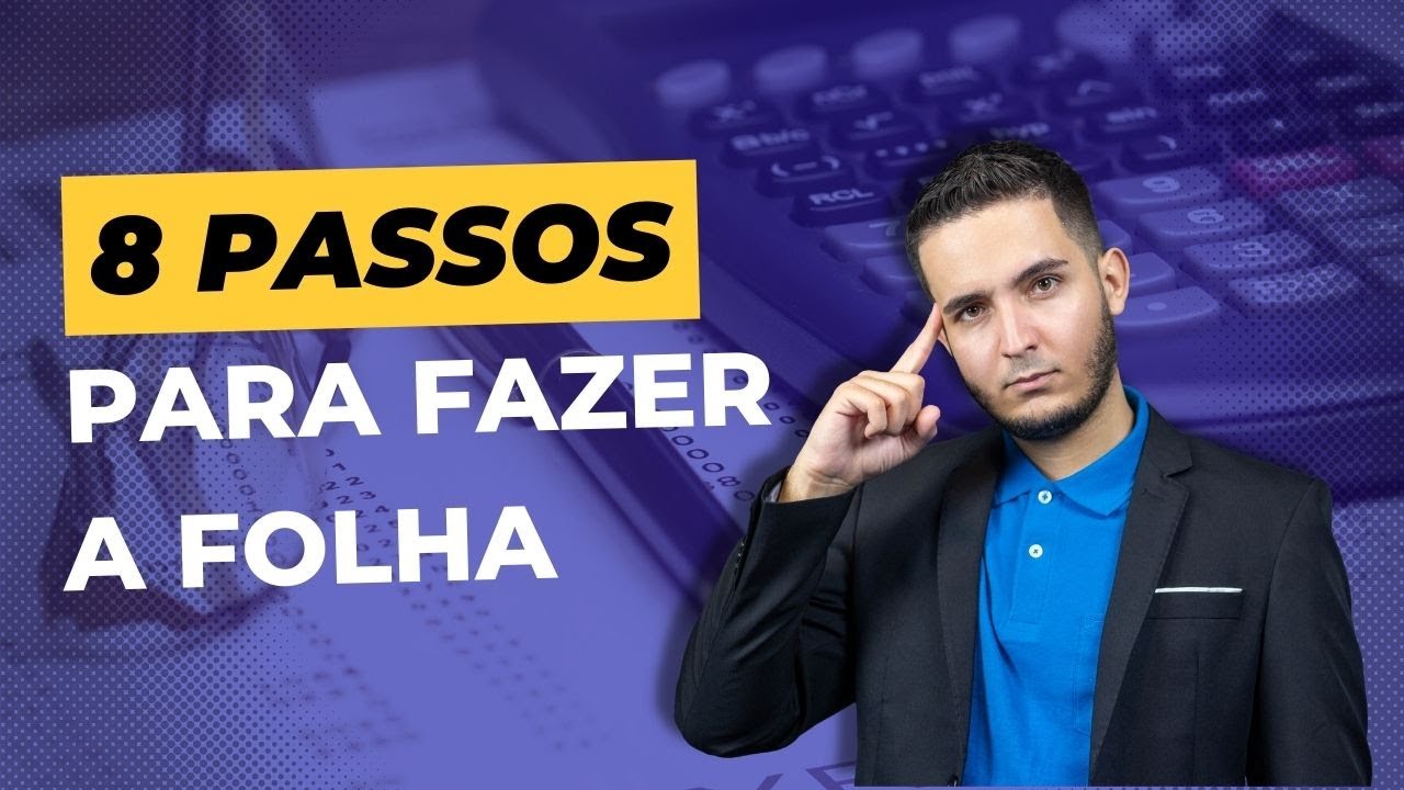 Domine o fechamento da folha de pagamento em 8 passos!