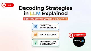 Decoding Strategies in LLM Greedy Beam Search Top K Top P Temperature Explained
