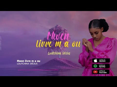 MWEN LIVRE M A OU - Loutchina Décius (Lyric video Official ) Album Lanmou Sensè.