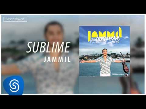 Jammil - Sublime (De Todas as Praias) Áudio Oficial