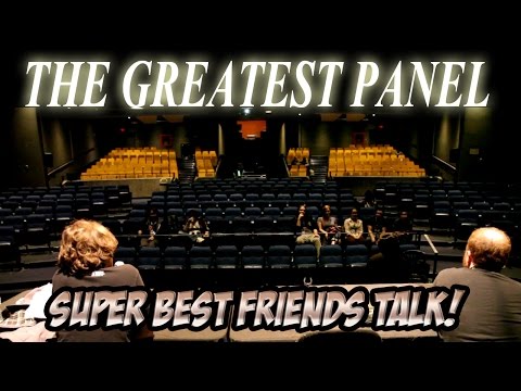 Super Best Friends Talk! - The Greatest Panel