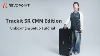 Revopoint Trackit SR CMM Edition - Unboxing & Setup Tutorial