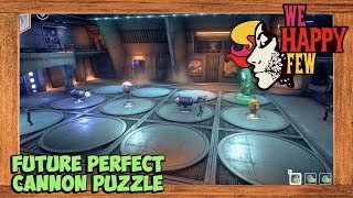 We Happy Few Future Perfect Cannon Puzzle
