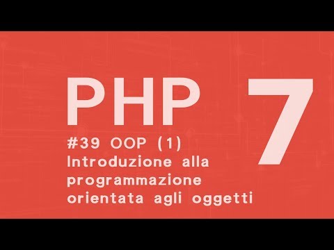 PHP 7 Tutorial  ITA  Programmazione Orientata agli Oggetti OOP (1) #39