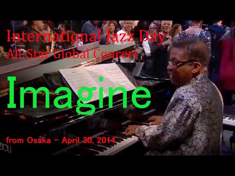 [Imagine] International Jazz Day All-Star Global Concert from Osaka - April 30, 2014