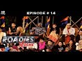 Roadies Xtreme - Full Episode  14 - First immunity task for the gangs