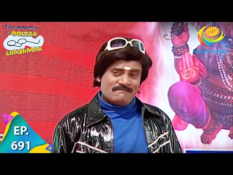 Taarak Mehta Ka Ooltah Chashmah - Episode 691 - Full Episode