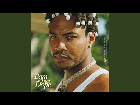 Bam Got That Dope Skit 1