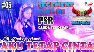 Download lagu SEGMENT FULL DJ | OT RALES KECE | VIRAL MIX AKU TETAP CINTA | PSR FULL MERAYAP | FDJ DEDEG AMEL mp3