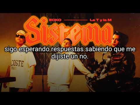 ECKO, La T y La M - Sistema (Letra)