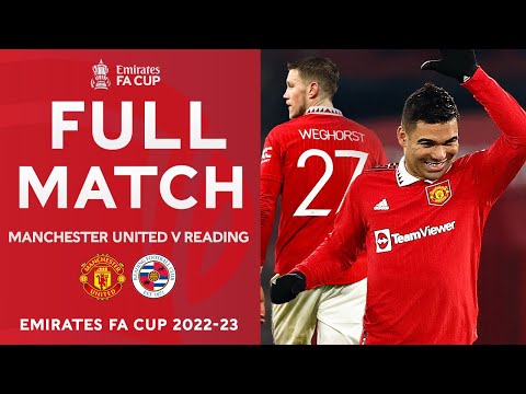 FULL MATCH | Manchester United 3-1 Reading | Fourth Round | Emirates FA Cup 2022-23