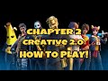 How To Play The Chapter 2 Map In Creative 2.0!