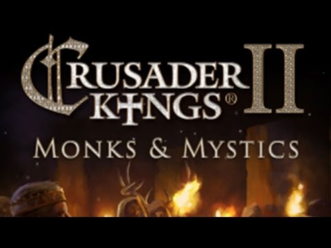 Crusader Kings 2 Monks and Mystics Let's Try