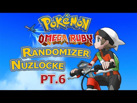 Pokemon OR Randomizer Nuzlocke PT.6