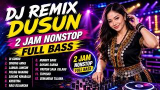 Download lagu 2 JAM NONSTOP | 🎧 DJ REMIX DUSUN 2026 #8 - FULL BASS - VOKAL EDGE mp3