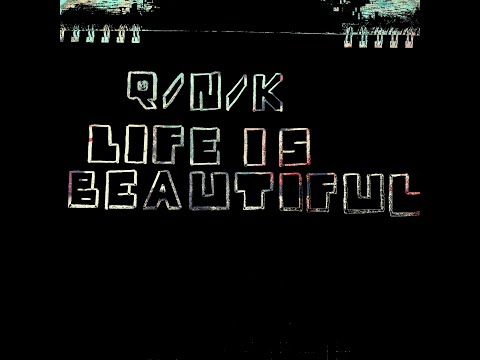 Q/N/K-Life is beautiful(official video)