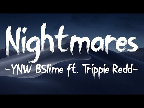 YNW BSlime, Trippie Redd - Nightmares (Lyrics)
