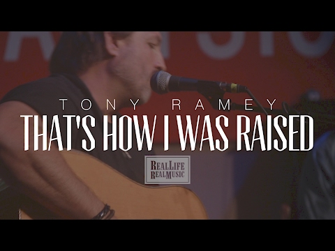 Tony Ramey - That's How I Was Raised
