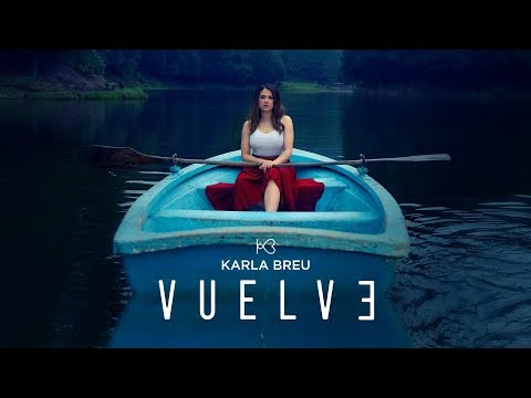 Karla Breu - Vuelve (video oficial)