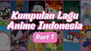 Download lagu Kumpulan Lagu Anime/Kartun 90an Bahasa Indonesia - Part 1 mp3