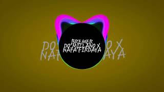 Download lagu BREMER DO'MILANO X NAFA HIRDAYA CWE LONTE mp3 Download lagu BREMER DO'MILANO X NAFA HIRDAYA CWE LONTE mp3