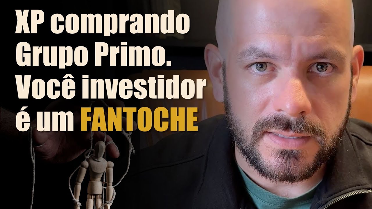 XP buying Grupo Primo. Are the lessons from Primo and Co. helping you or XP?