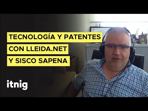 Tecnología y patentes valoradas en más de 60M, Lleida.net y Sisco Sapena - Podcast 147