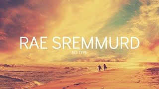 Rae Sremmurd - No Type