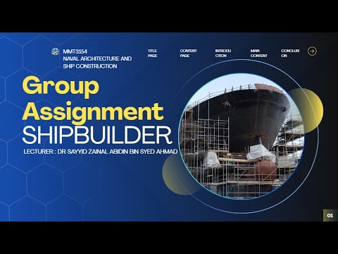 SHIPBUILDER  |  GROUP ASSIGNMENT 🛳️🛥️.      MMT3154  |  NAVAL ARCHITECTURE AND SHIP CONSTRUCTION