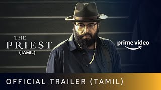 SK Times: The Priest (Tamil) on Amazon Prime Video, Mammootty, The Priest Tamil Trailer, OTT Release