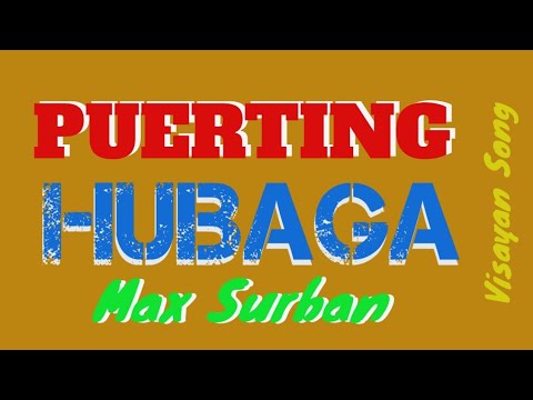 PUERTING HUBAGA | MAX SURBAN | VISAYAN SONG | LOVE SONG | FUNNY SONG | #tataybembem #bheemzkheemixtv