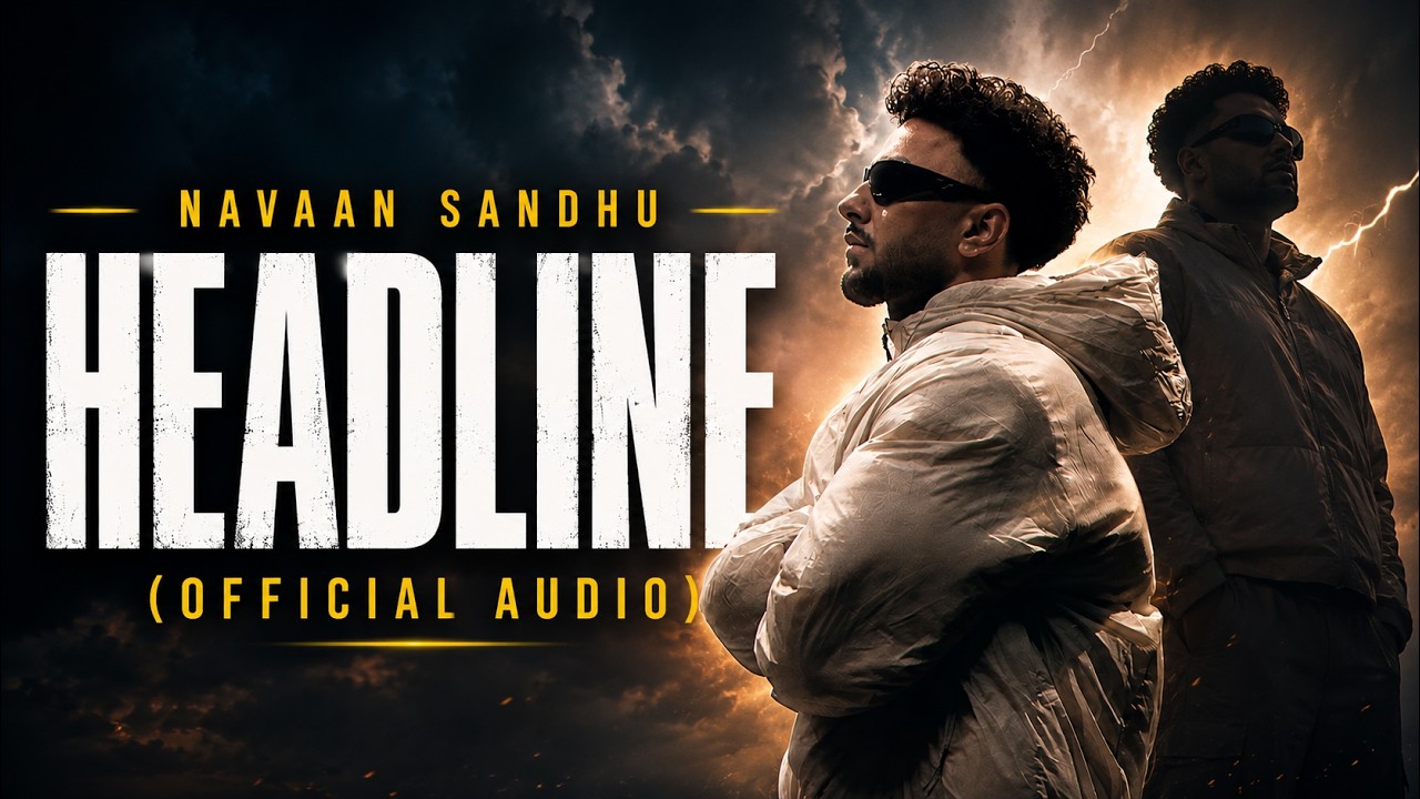 HEADLINER | Navaan Sandhu | New Punjabi Song 2026 | Latest Punjabi Songs by K.B RECORDS