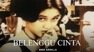 Download lagu Nike Ardilla - Belenggu Cinta(Remastered Audio) mp3 Download lagu Nike Ardilla - Belenggu Cinta(Remastered Audio) mp3