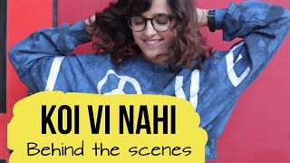 Koi Vi Nahi (Behind The Scenes) | Shirley Setia | Gurnazar | Rajat Nagpal
