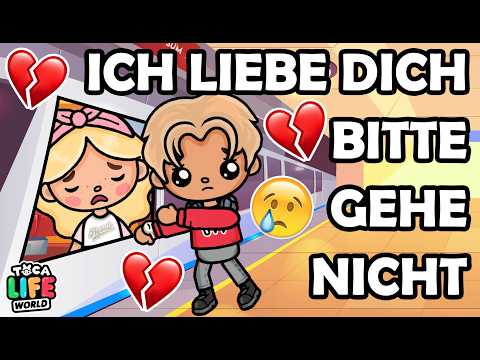 💔 LEBE WOHL💔  ABSCHIED MEINER GROßEN LIEBE 😭 DER SCHÜLERAUSTAUSCH PART 6 📚 TRAURIGE TOCA BOCA STORY