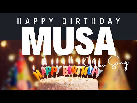 MUSA Happy Birthday Song 🎁 – A Joyful Birthday Song Just for Musa to Light Up the Celebration