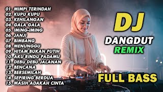Download lagu DJ REMIX DANGDUT LAWAS FULL BASS || DJ MIMPI TERINDAH | DJ KUPU KUPU mp3 Download lagu DJ REMIX DANGDUT LAWAS FULL BASS || DJ MIMPI TERINDAH | DJ KUPU KUPU mp3