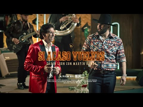 Si A Caso Vuelves - Carin Leon Ft Martin Ramos