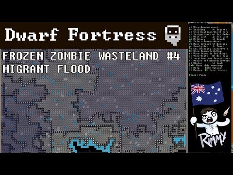 Dwarf Fortress Frozen Zombie Wasteland #4 - Migrant Flood